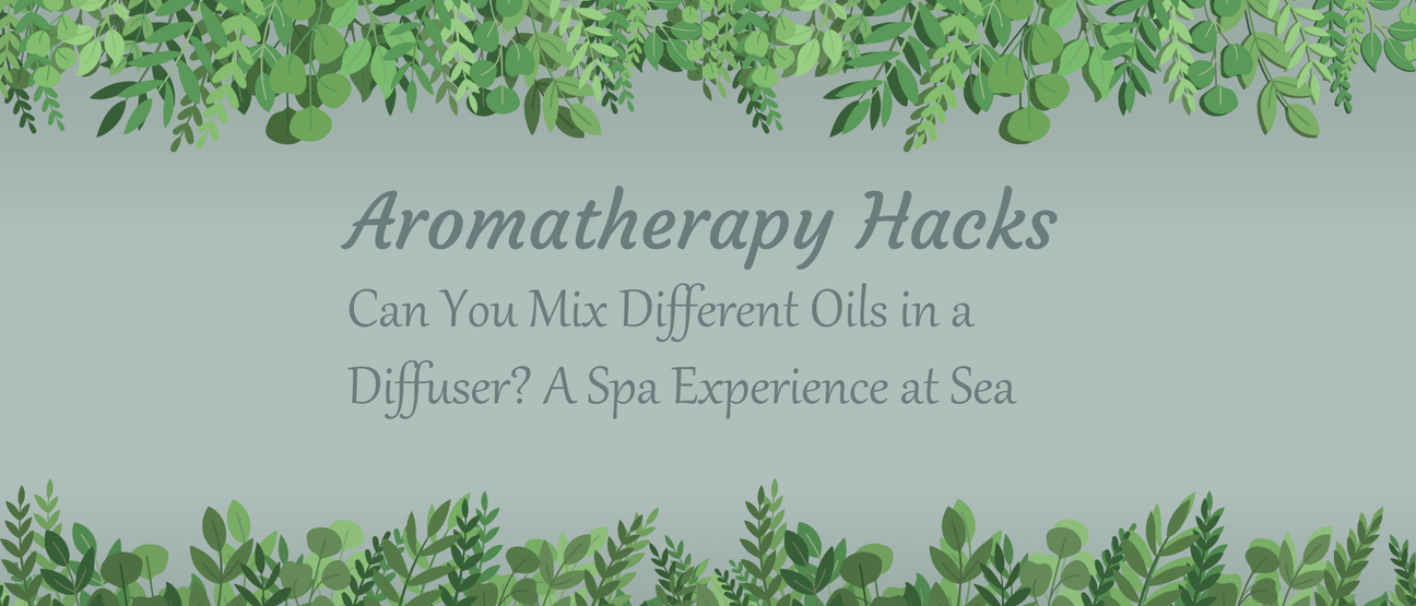 Aromatherapy Hacks: Can You Mix Different Oils in a Diffuser?