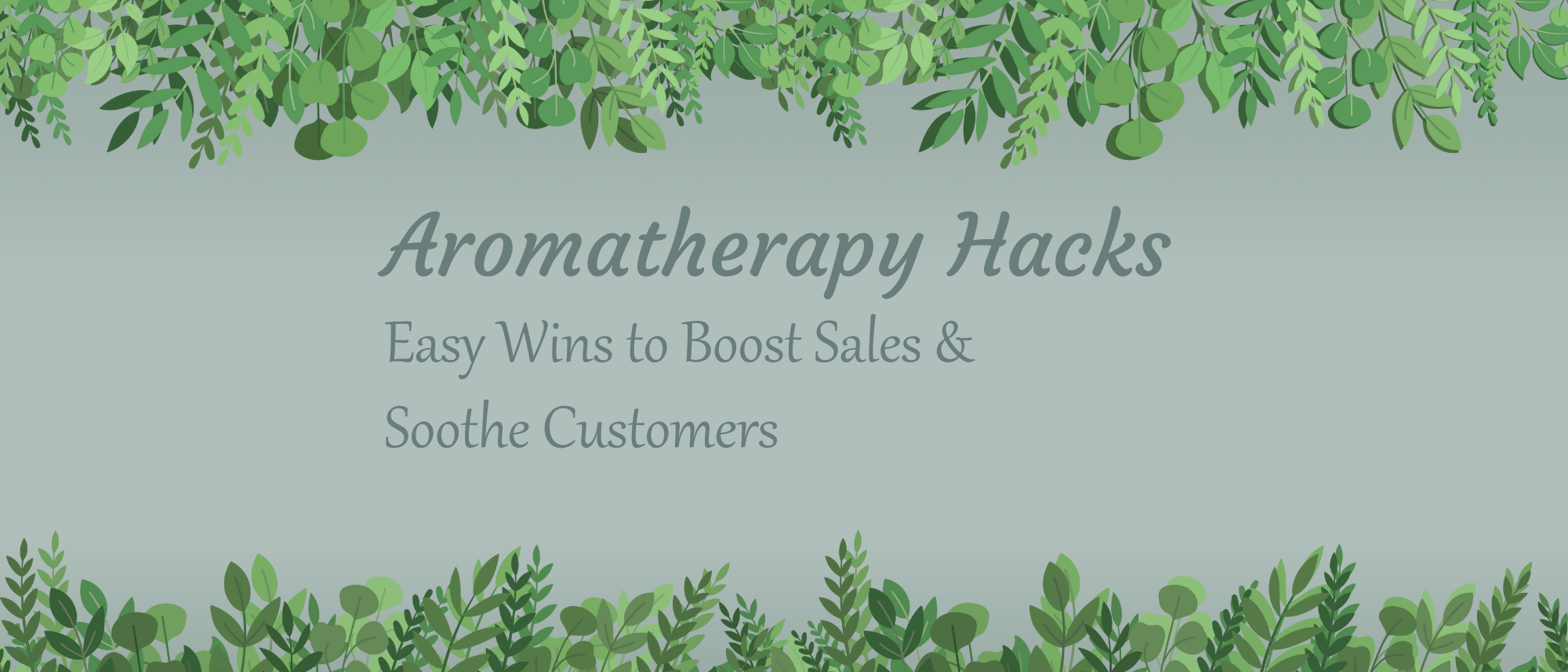 Aromatherapy Hacks: Easy Wins to Boost Sales & Soothe Customers