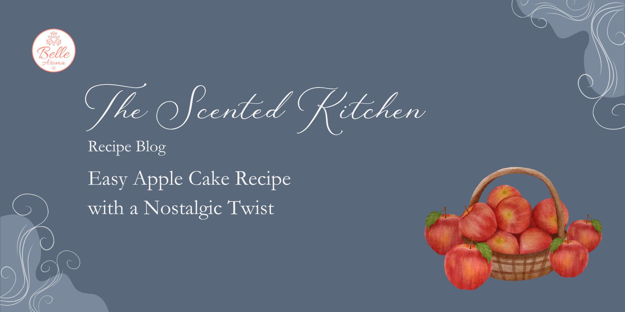 The Scented Kitchen: Easy Apple Cake Recipe with a Nostalgic Twist