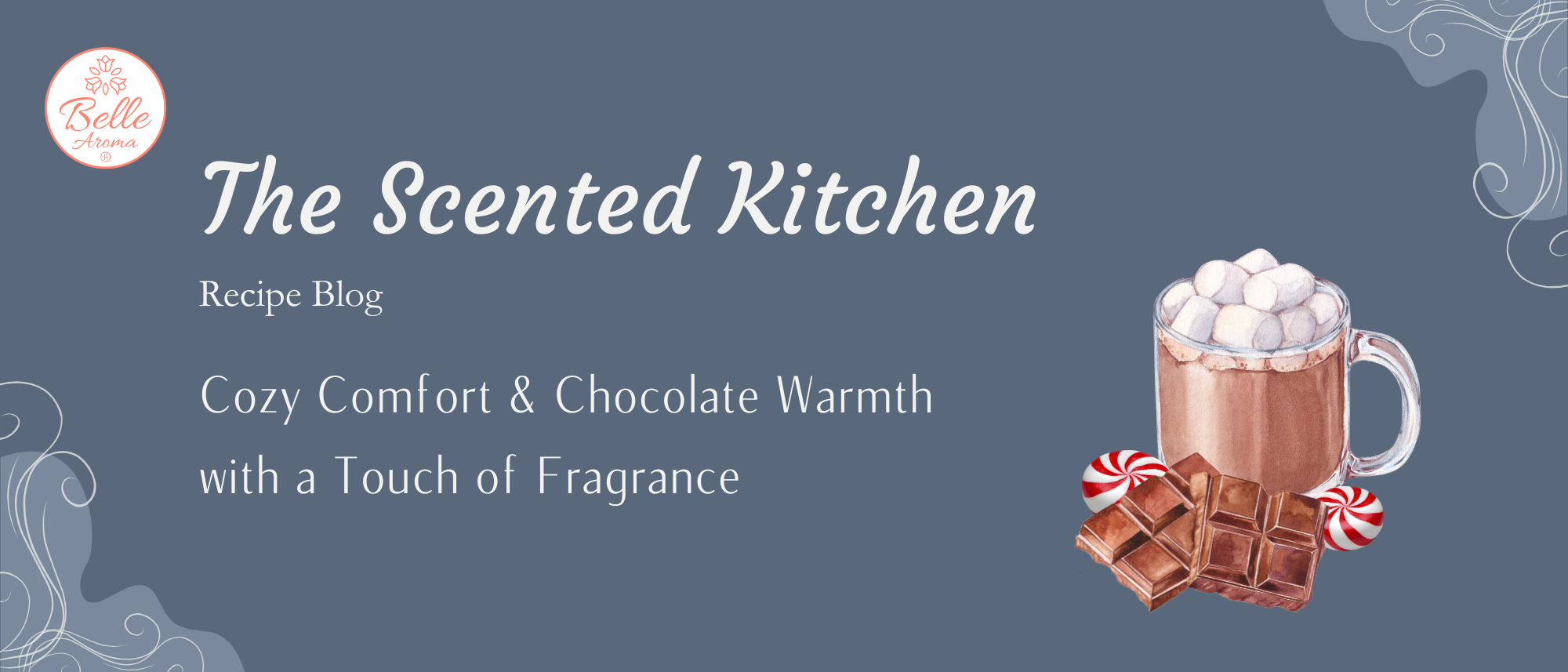 The Scented Kitchen: Cozy Comfort & Chocolate Warmth with a Touch of Fragrance