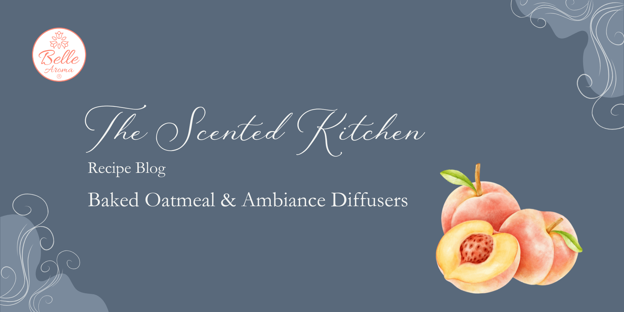 The Scented Kitchen: Baked Oatmeal & Ambiance Diffusers