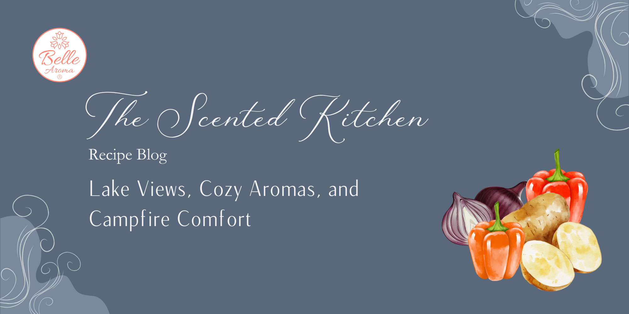 The Scented Kitchen: Lake Views, Cozy Aromas, and Campfire Comfort
