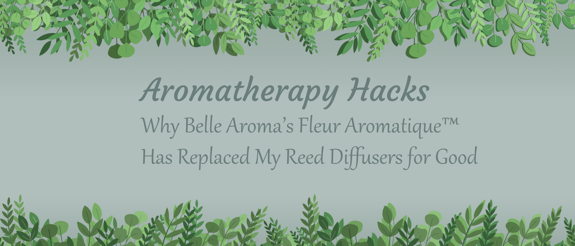 Aromatherapy Hacks: Why Belle Aroma’s Fleur Aromatique™ Has Replaced My Reed Diffusers for Good