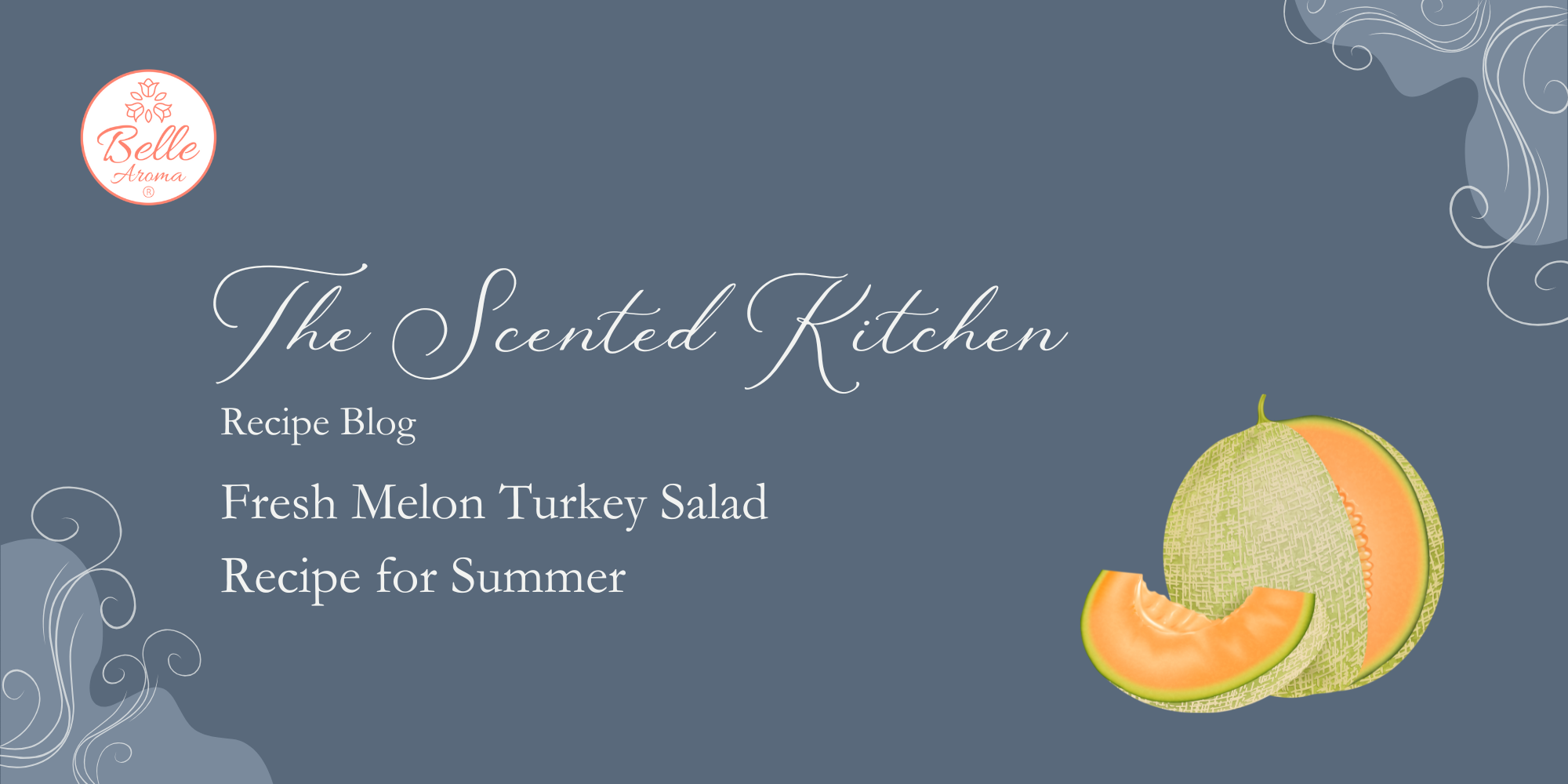 The Scented Kitchen: Fresh Melon Turkey Salad Recipe for Summer